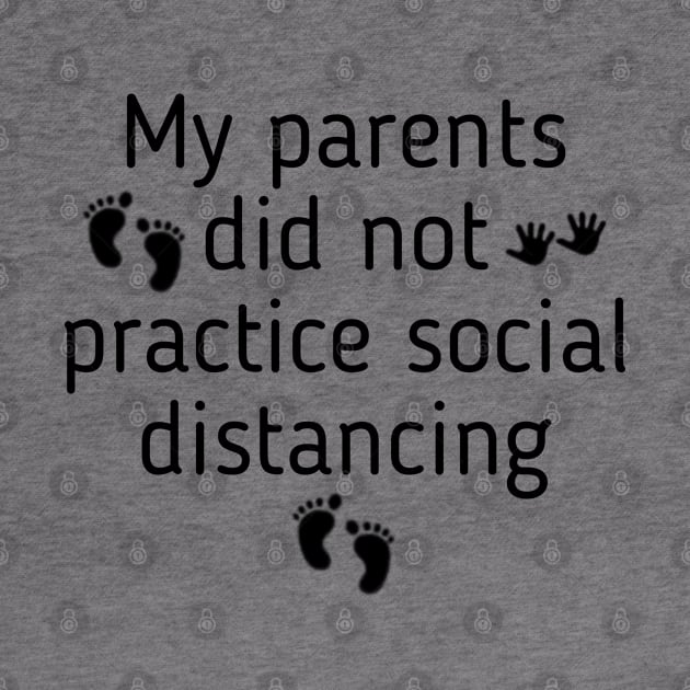 My Parents Did Not Practice Social Distancing Funny Kids by fishing for men